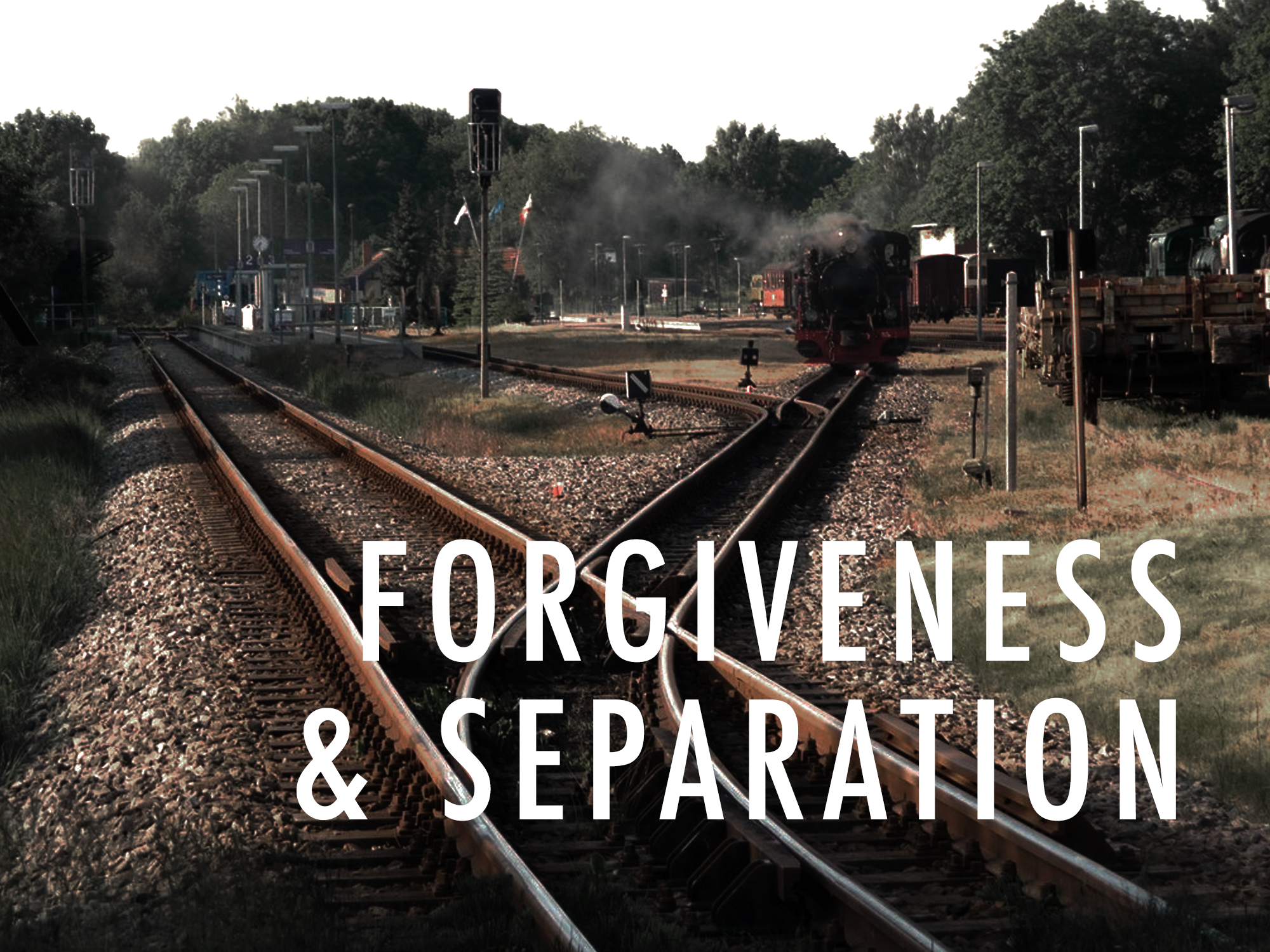 Forgiveness and Separation