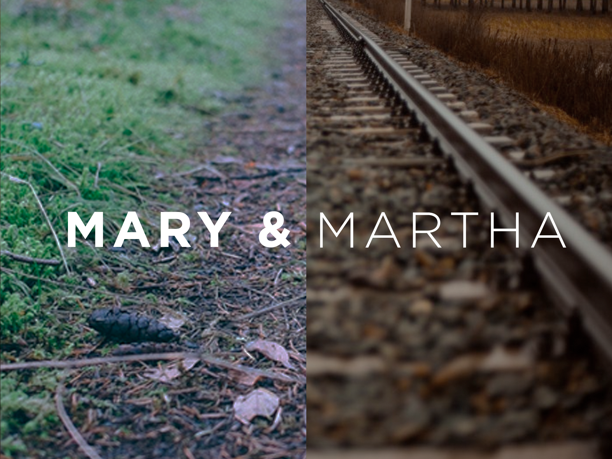 MARY & MARTHA
