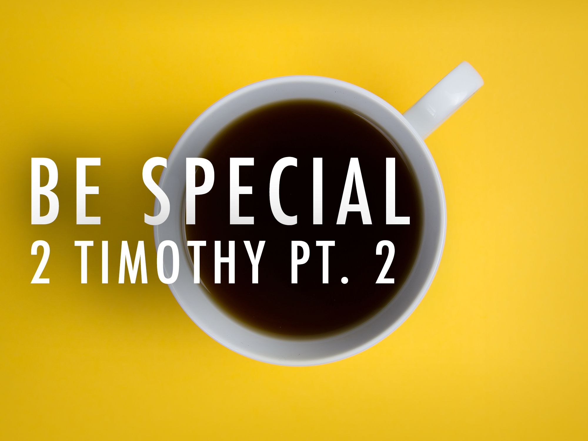 Be Special 2 Timothy