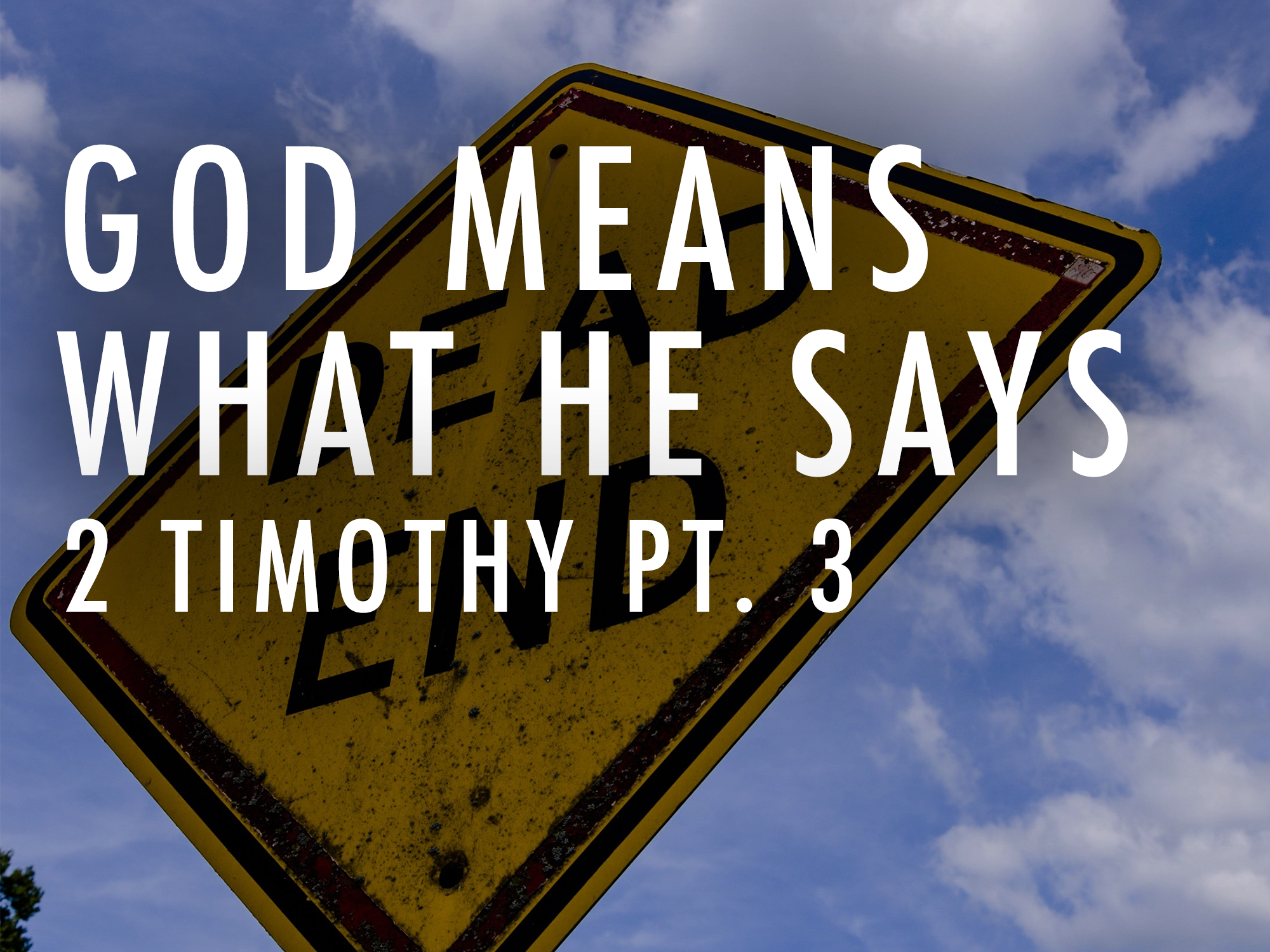 God Means What He Says 2 Timothy